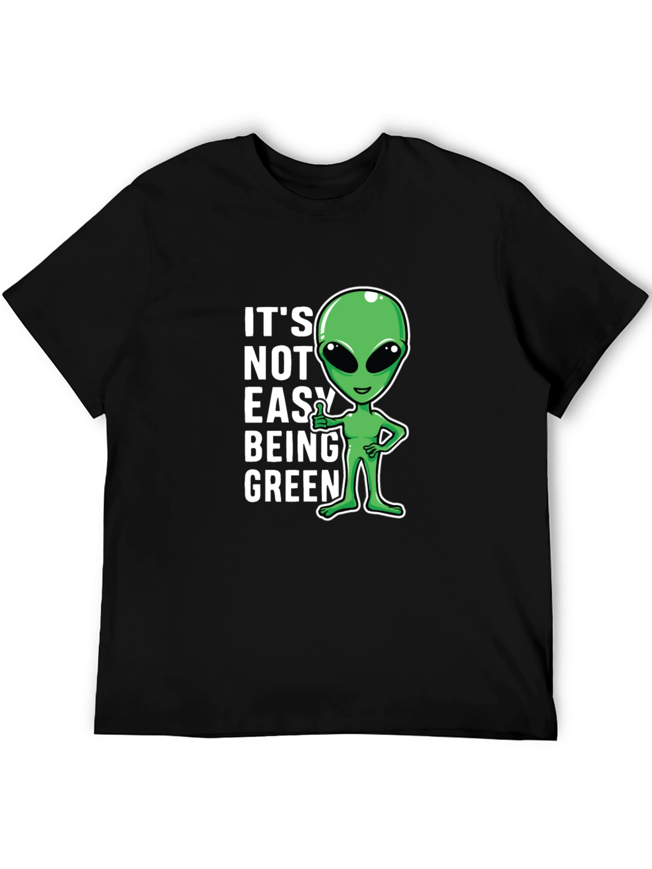 Its Not Easy Being Green Alien Graphic T-Shirt