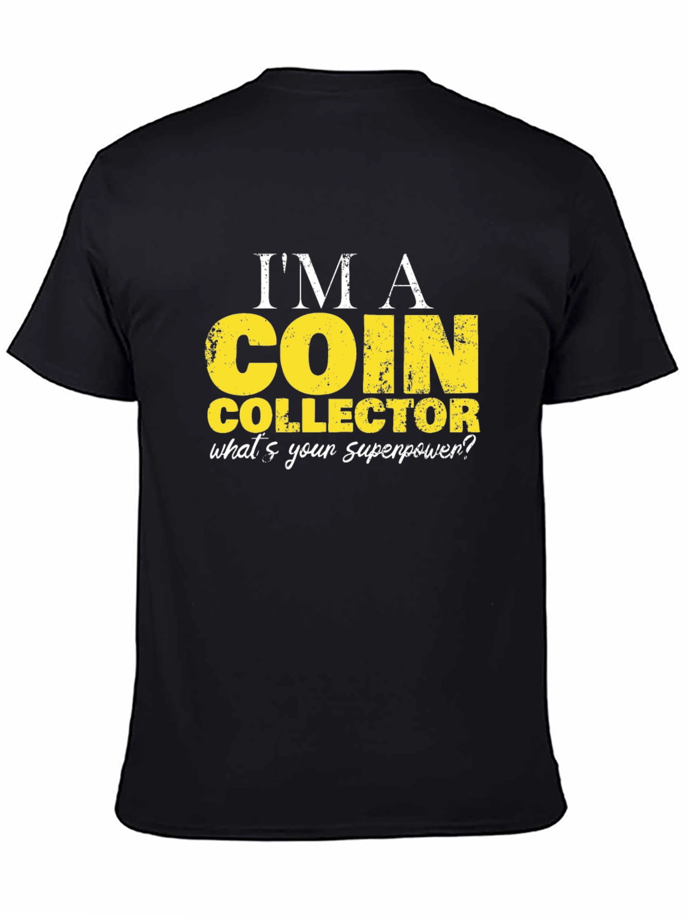 Coin Collector Superpower T-Shirt