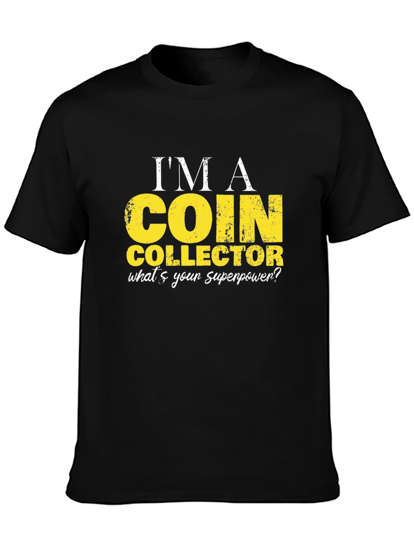 Coin Collector Superpower T-Shirt