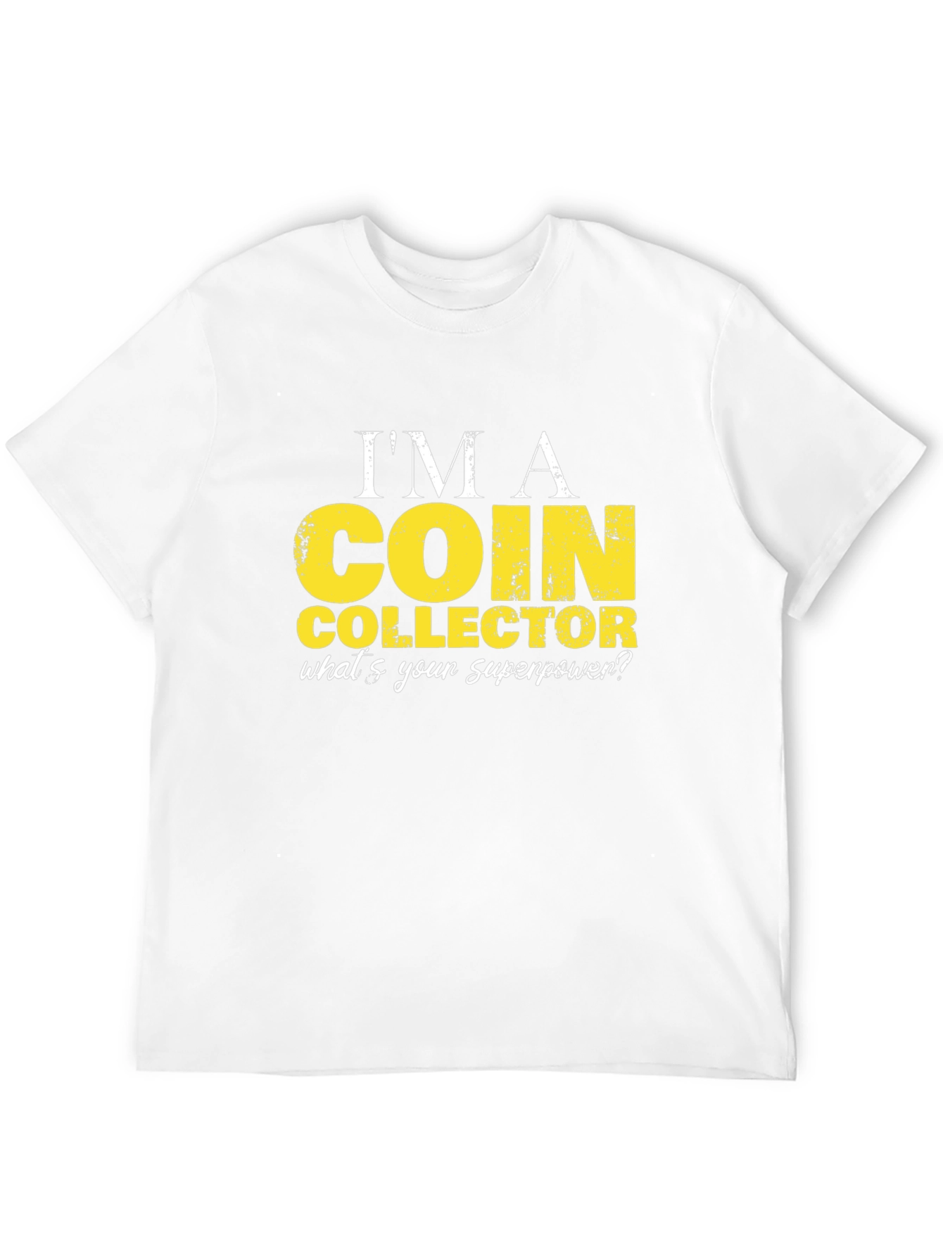 Coin Collector Superpower T-Shirt