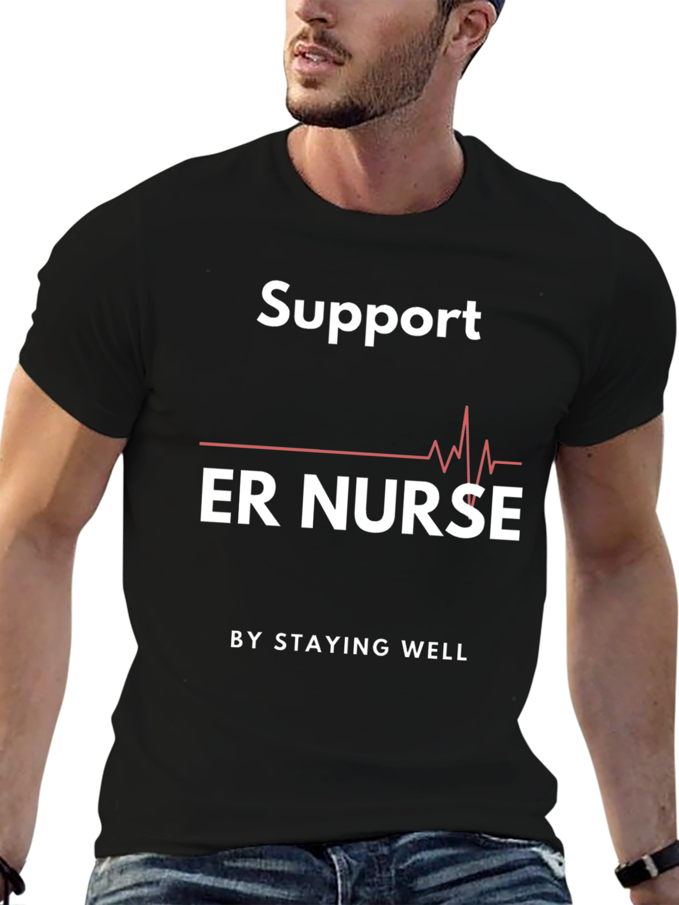 Support ER Nurse Graphic T-Shirt - Stay Well