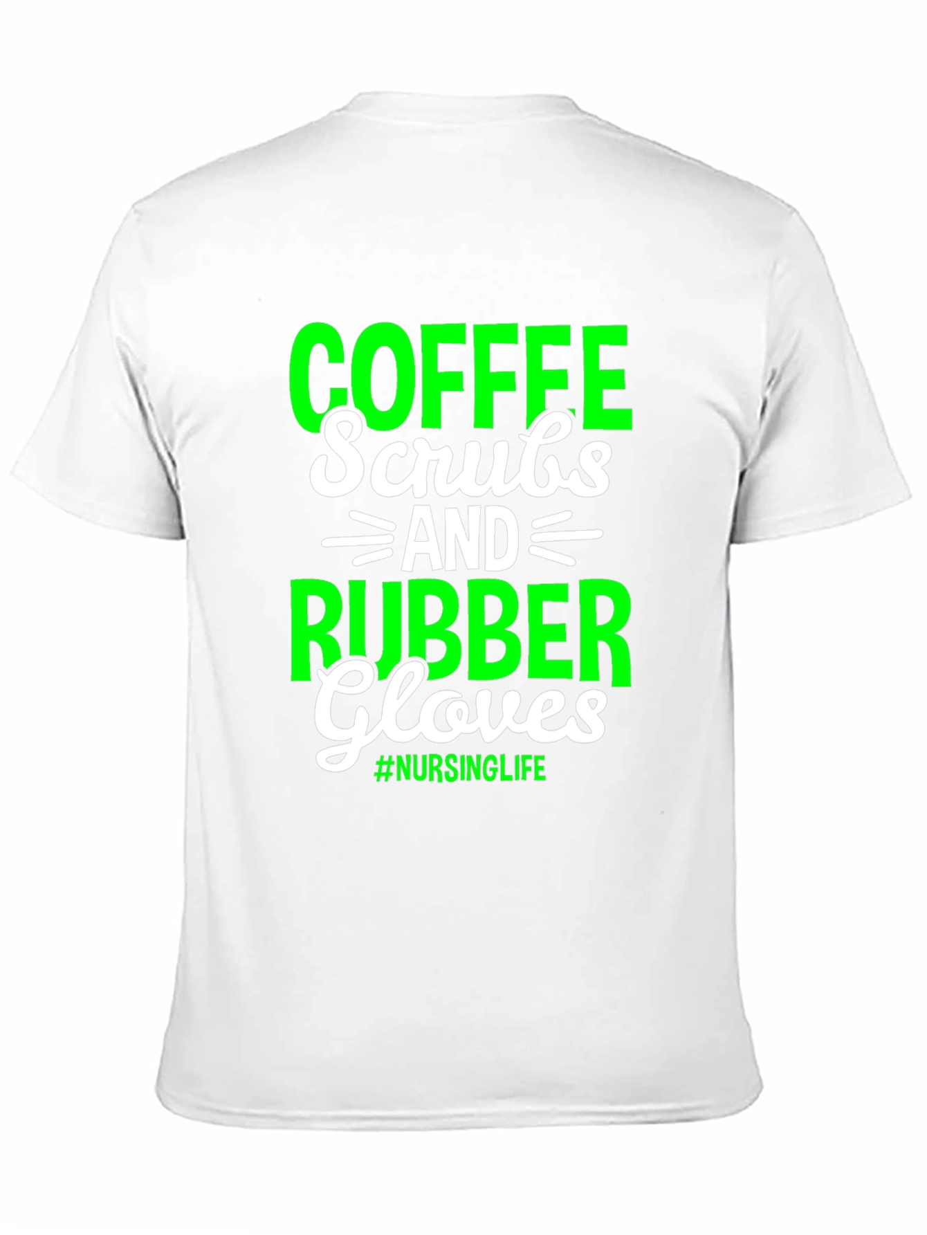 Coffee Scrubs Rubber Gloves Nursing Life T-Shirt