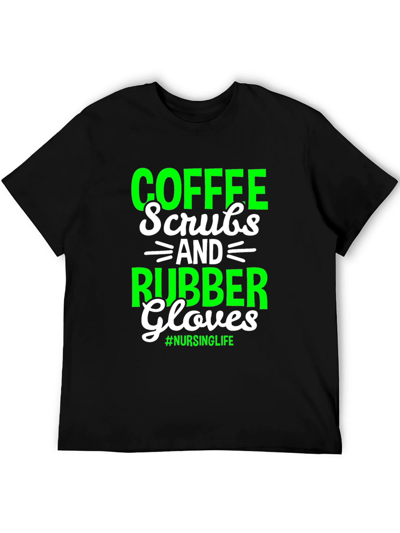 Coffee Scrubs Rubber Gloves Nursing Life T-Shirt