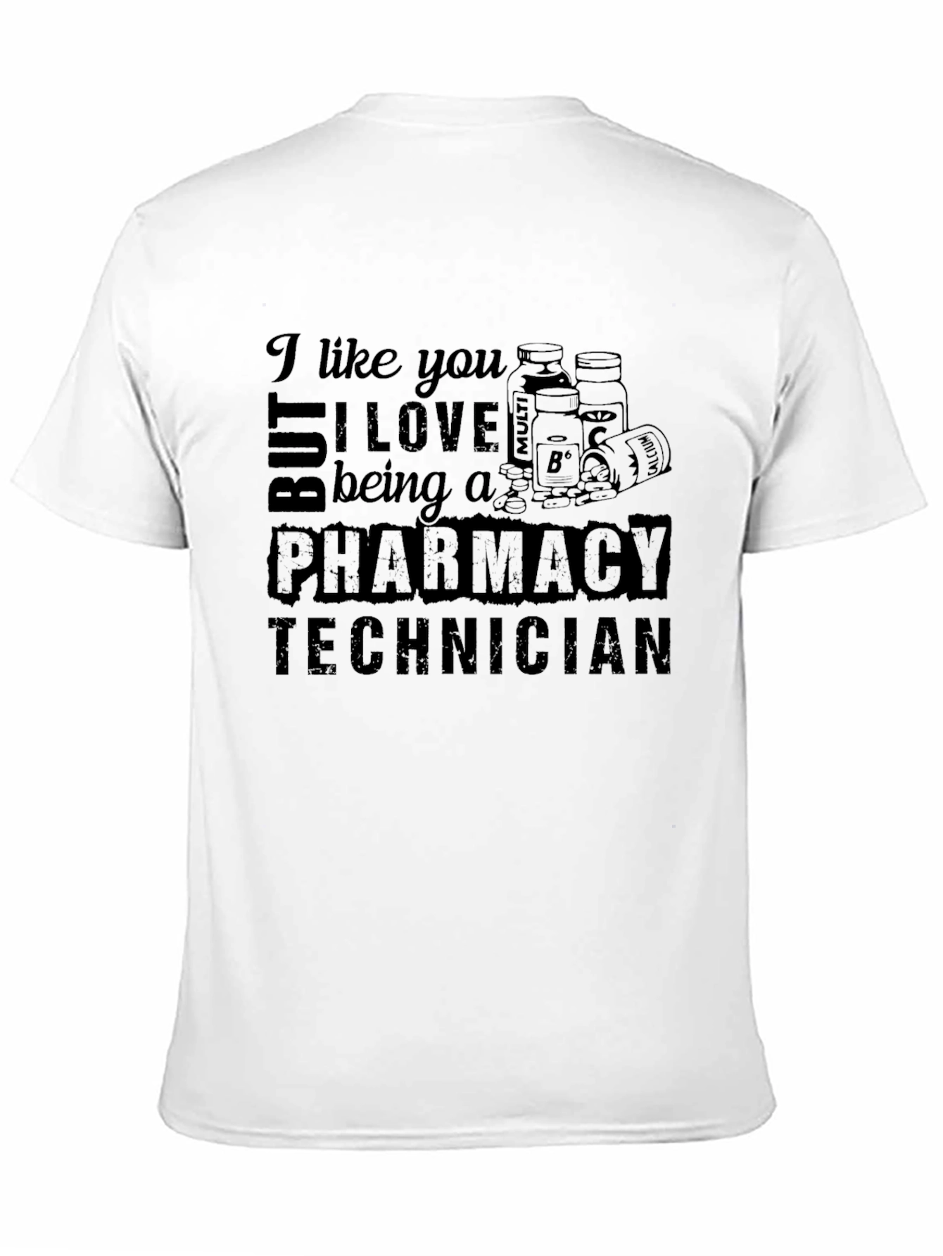 Pharmacy Technician T-Shirt - Love My Job!