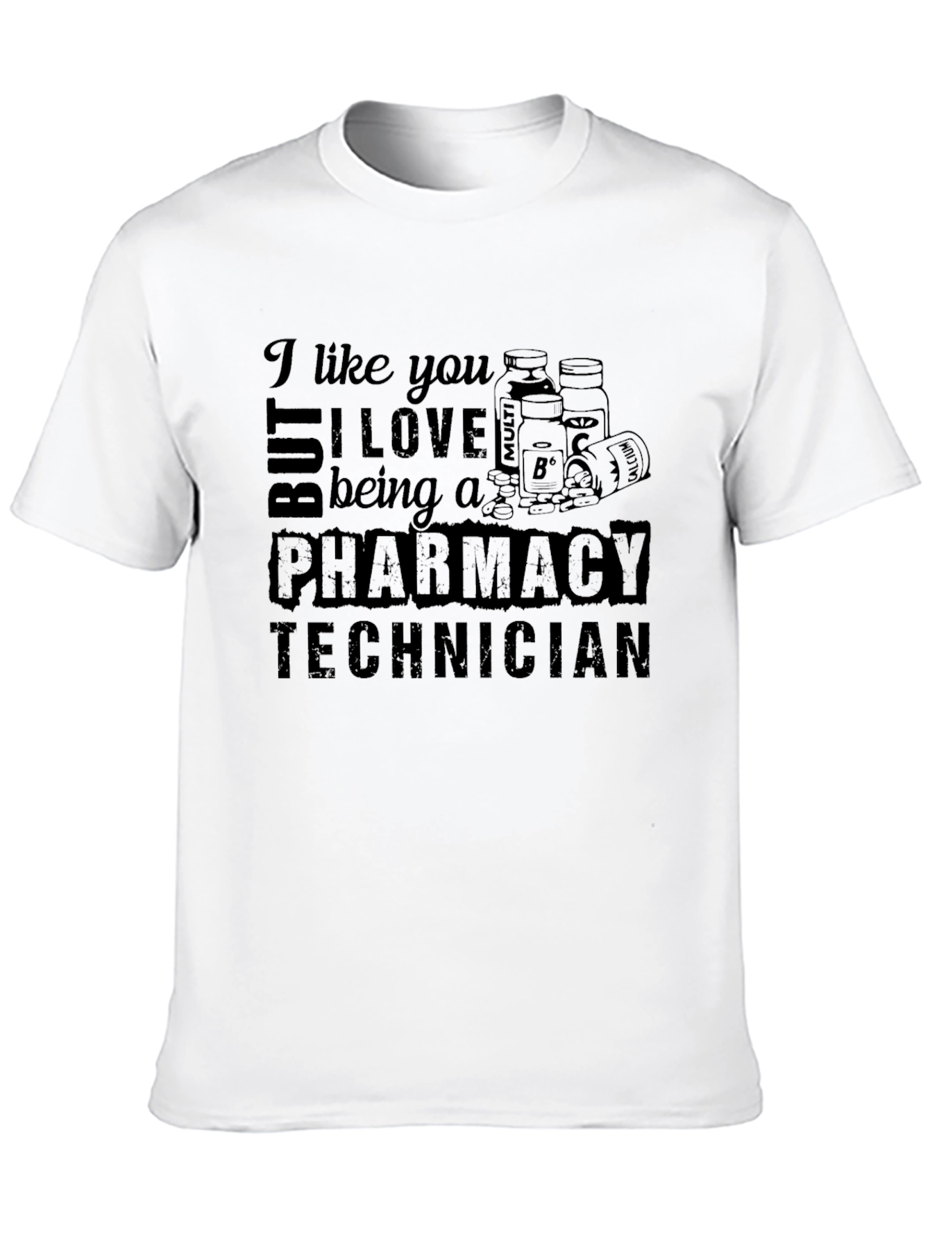 Pharmacy Technician T-Shirt - Love My Job!