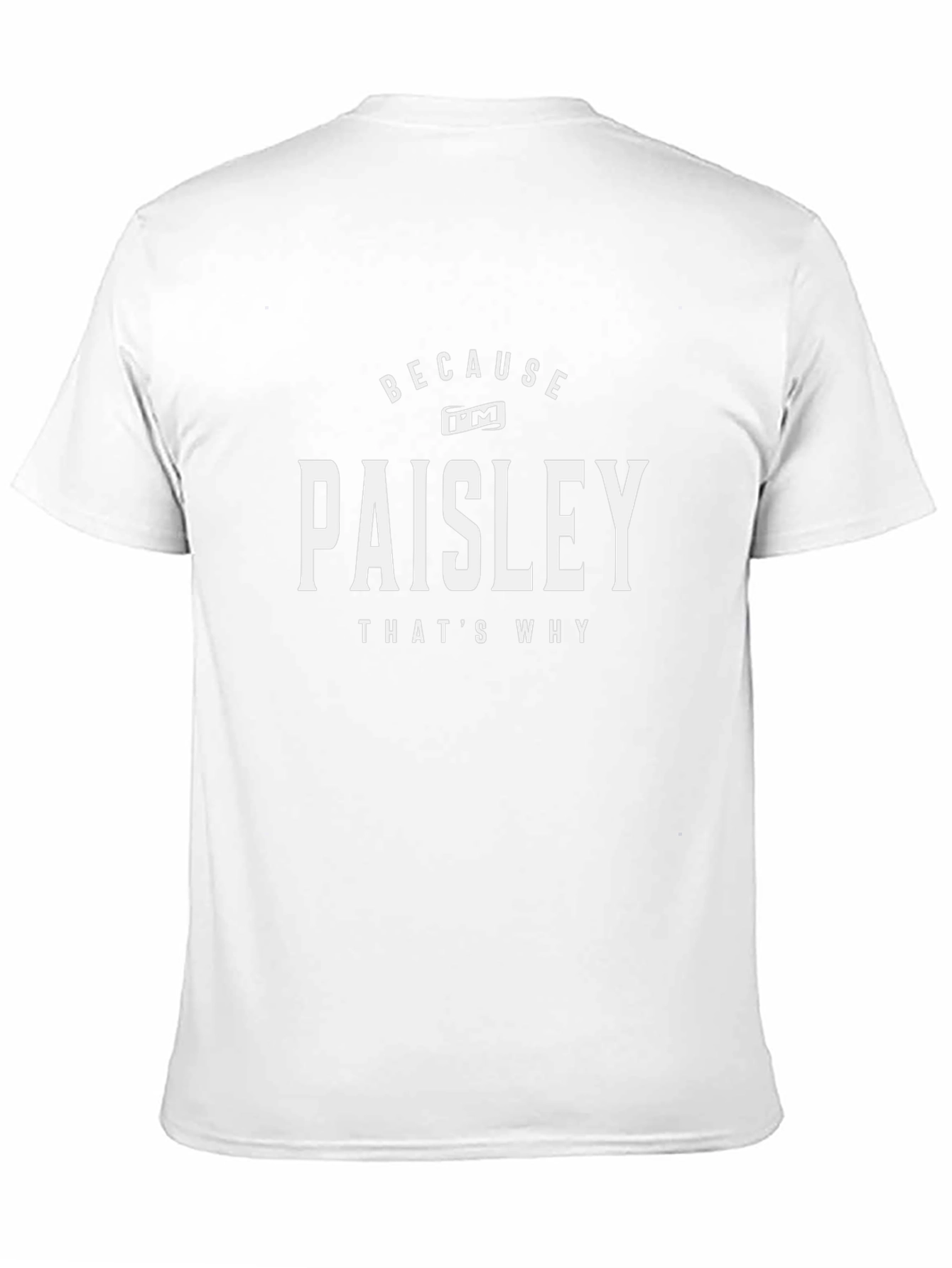 Because Im Paisley Thats Why T-Shirt