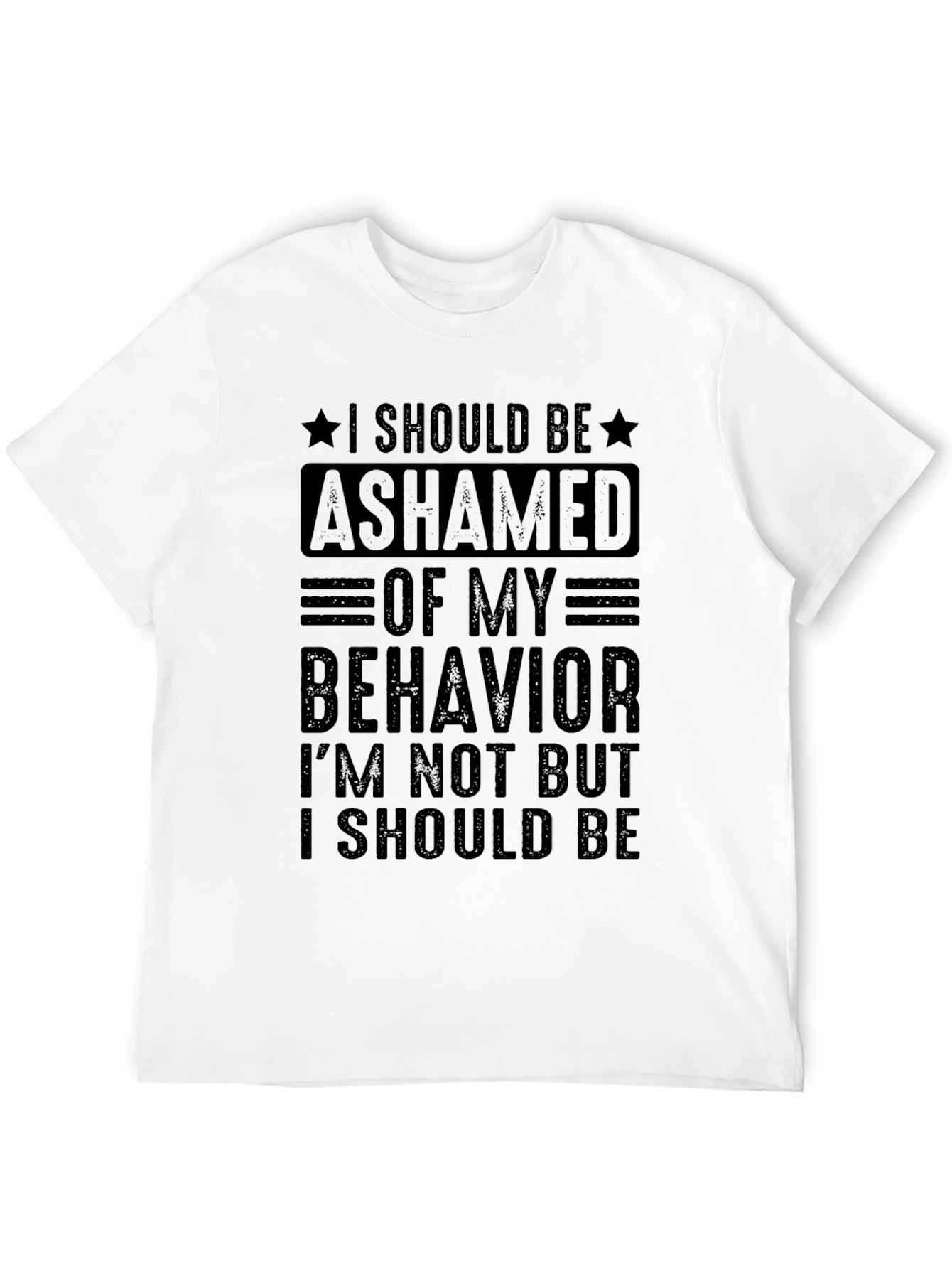 Ashamed of My Behavior Graphic Tee