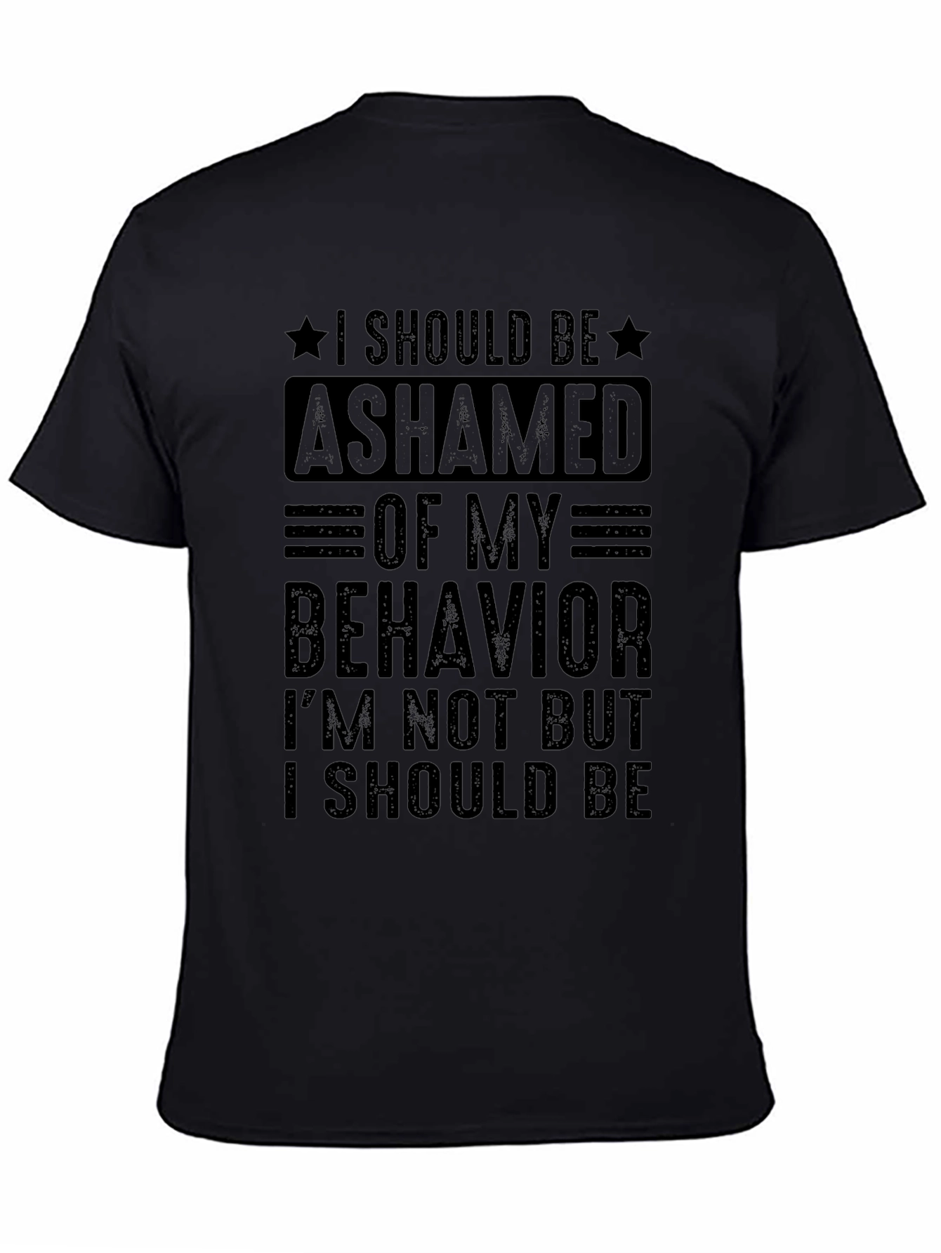 Ashamed of My Behavior Graphic Tee