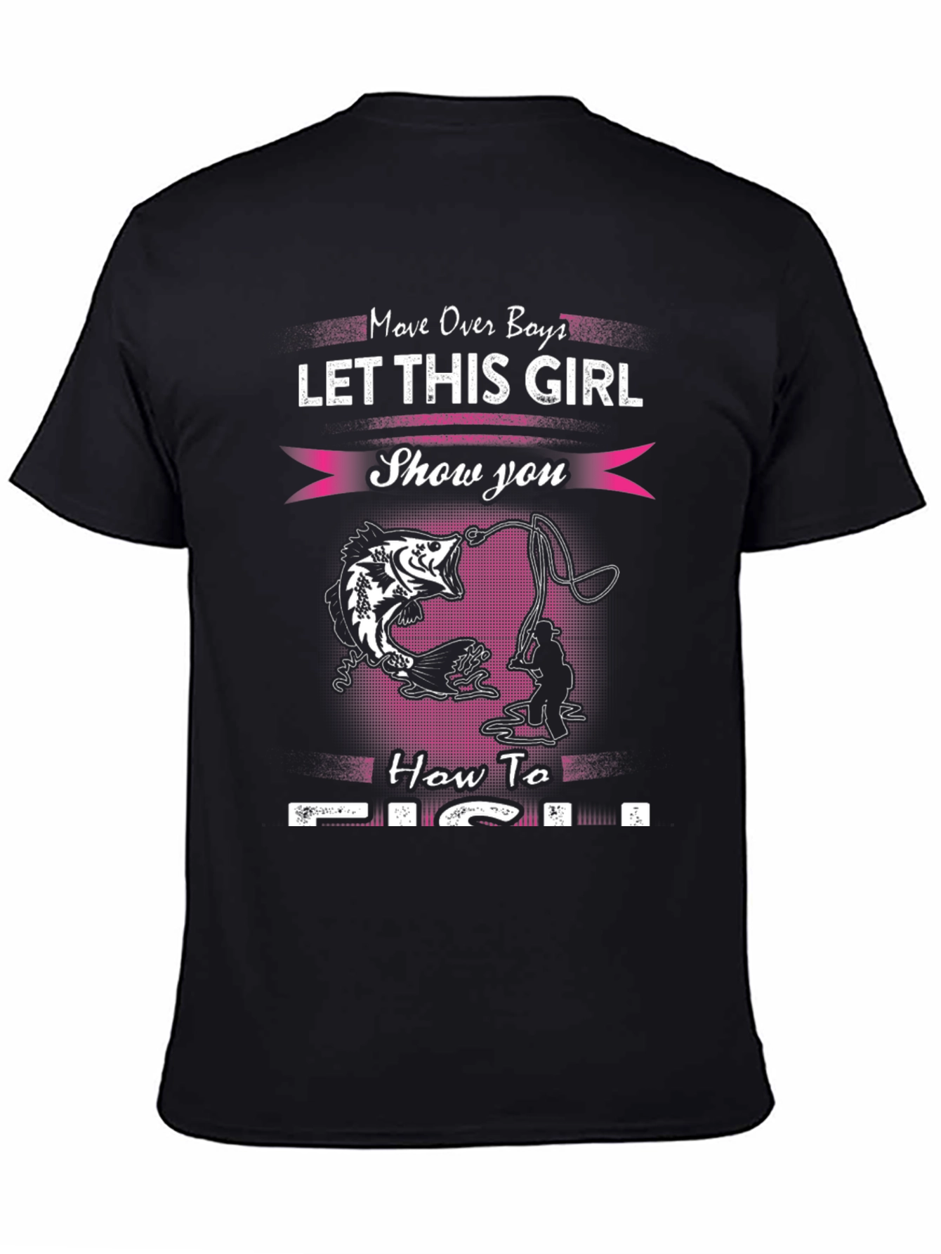 Fishing Girl T-Shirt - Move Over Boys