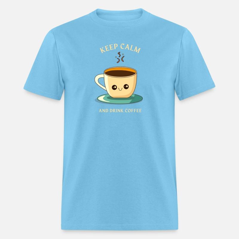 Keep Calm And Drink Coffee | Coffee Lovers Quotes