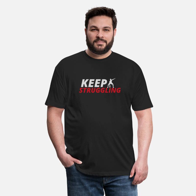 KEEP STRUGGLING GRAPHICS PRINTED