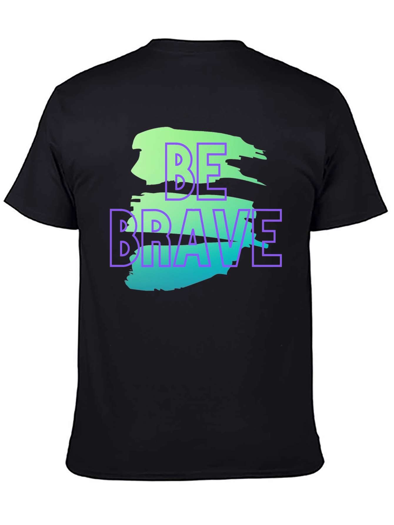 Be Brave Graphic T-Shirt - Trendy Streetwear