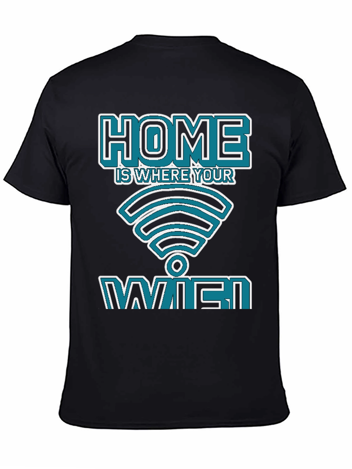 Home is Where Your WiFi Is Black Graphic T-Shirt