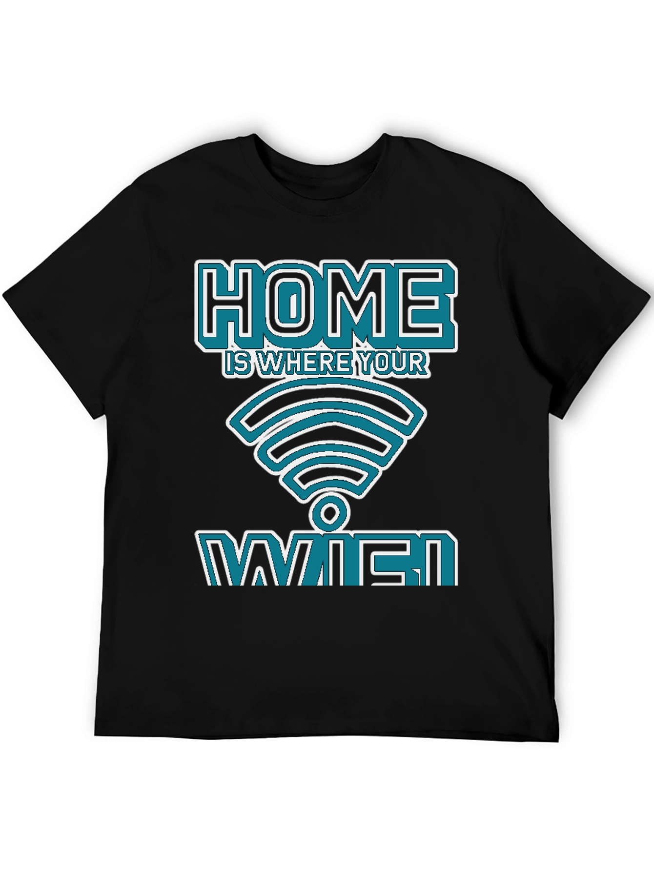 Home is Where Your WiFi Is Black Graphic T-Shirt