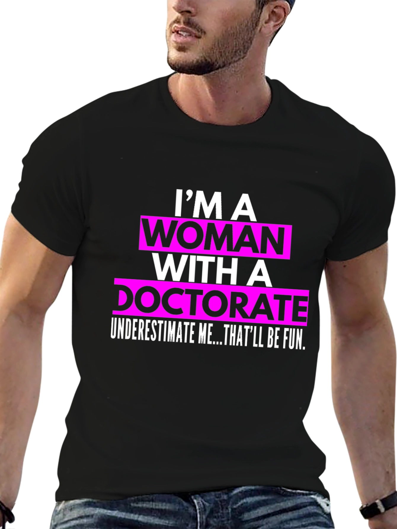 Woman with Doctorate T-Shirt - Funny PhD Gift