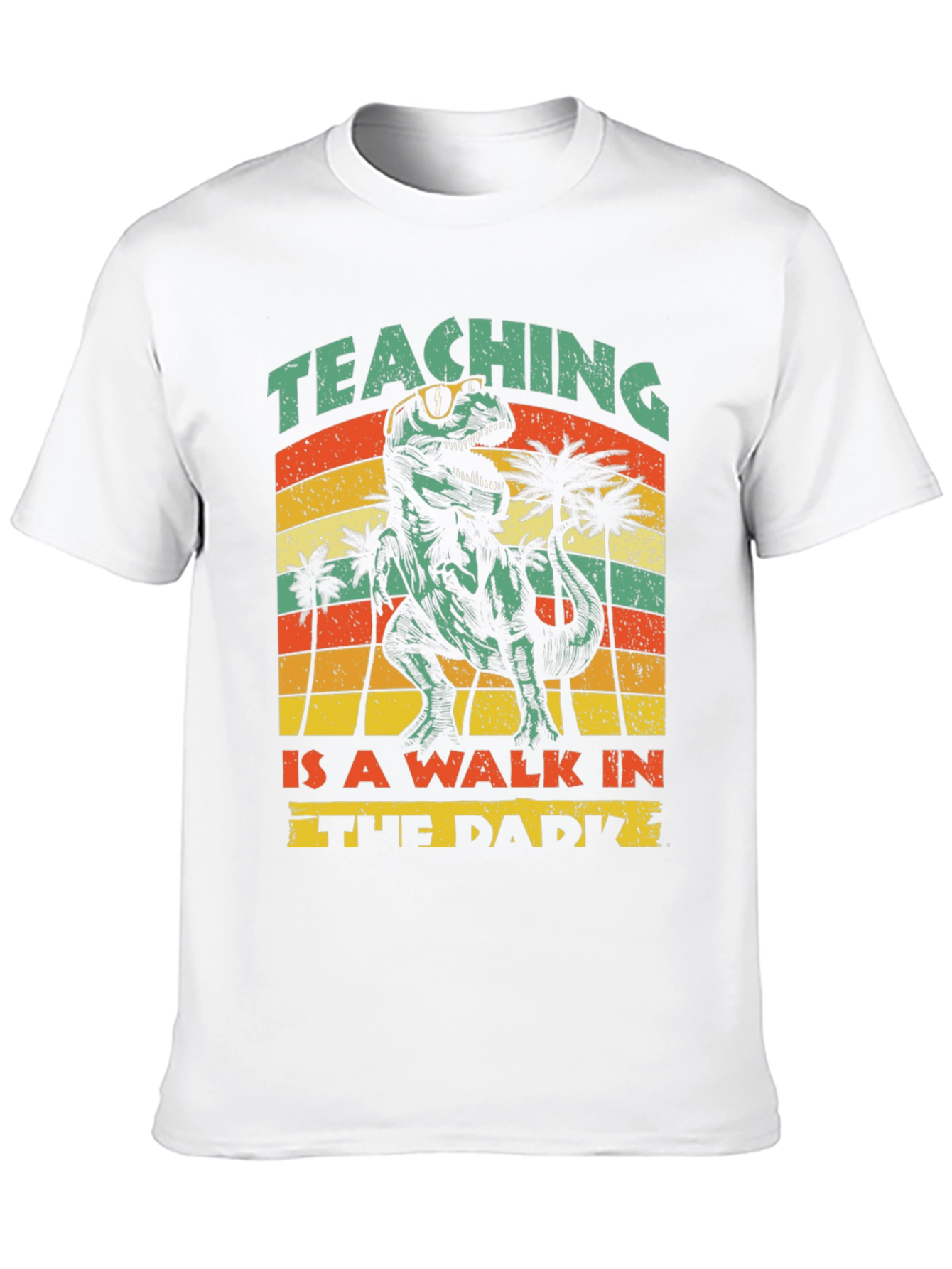 Teaching Is A Walk In The Park Dinosaur T-Shirt