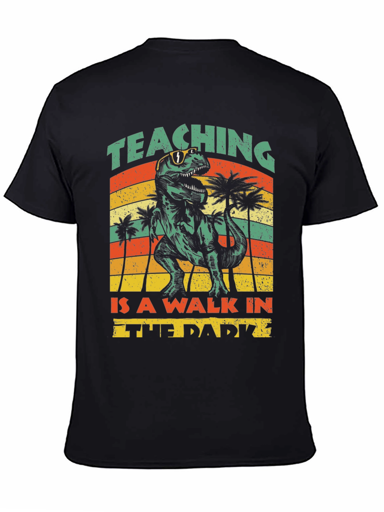 Teaching Is A Walk In The Park Dinosaur T-Shirt