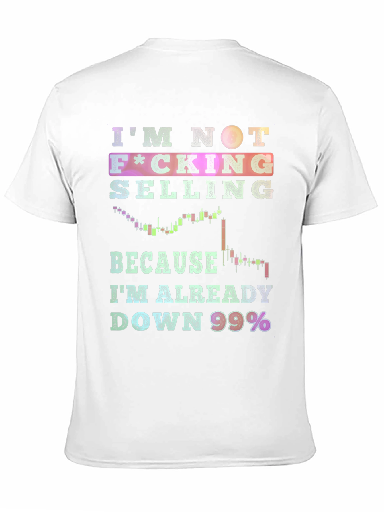Im Not Selling T-Shirt - Down 99%