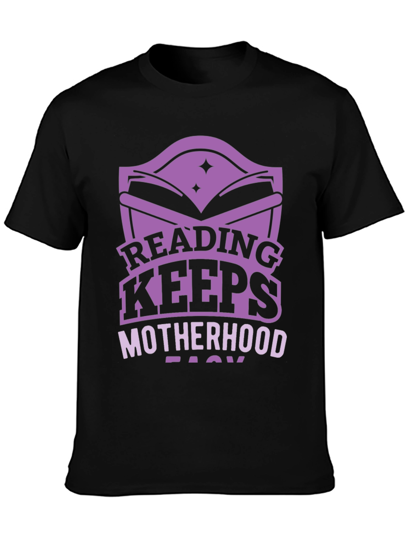 Reading Keeps Motherhood Easy T-Shirt