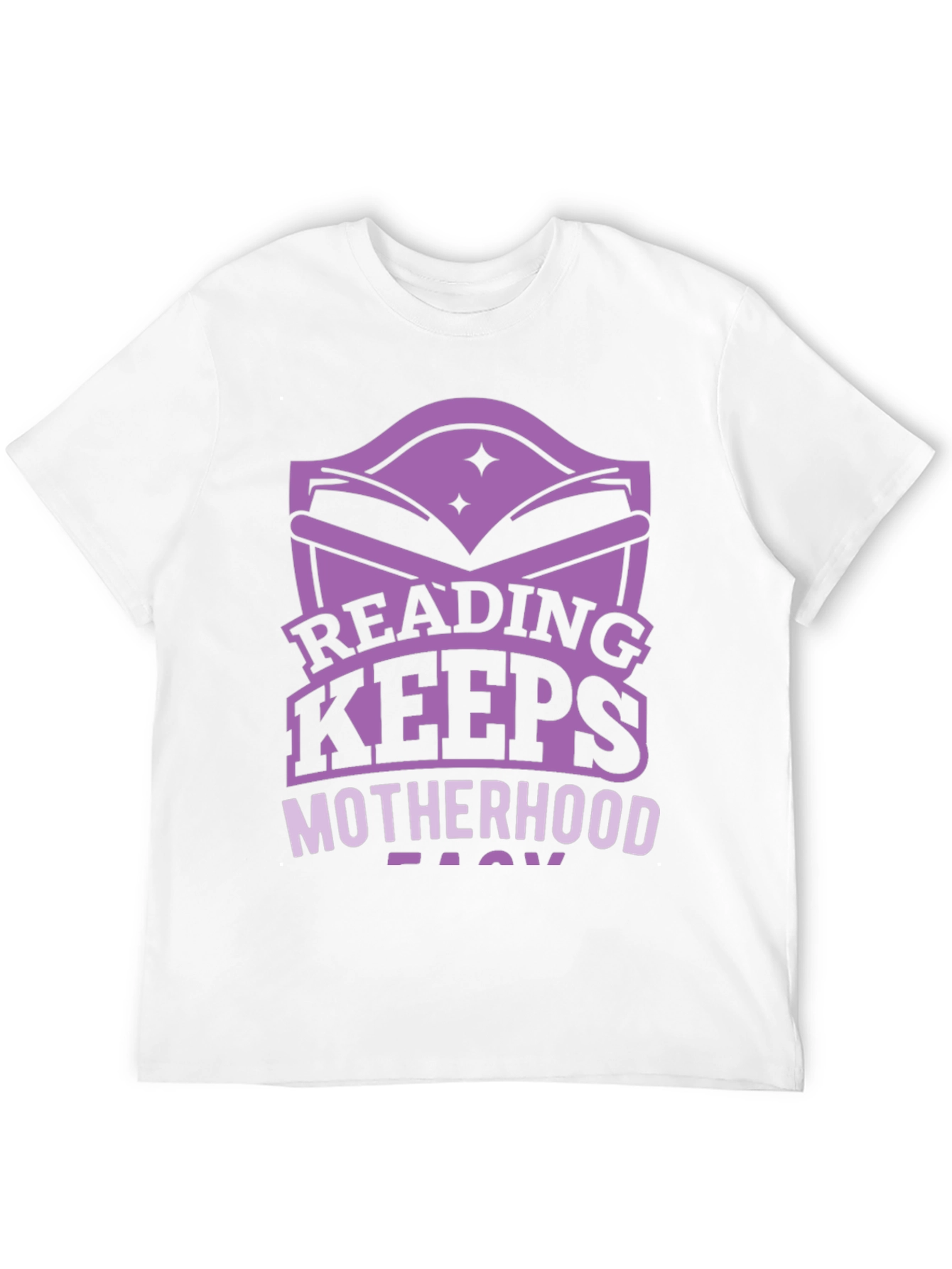 Reading Keeps Motherhood Easy T-Shirt