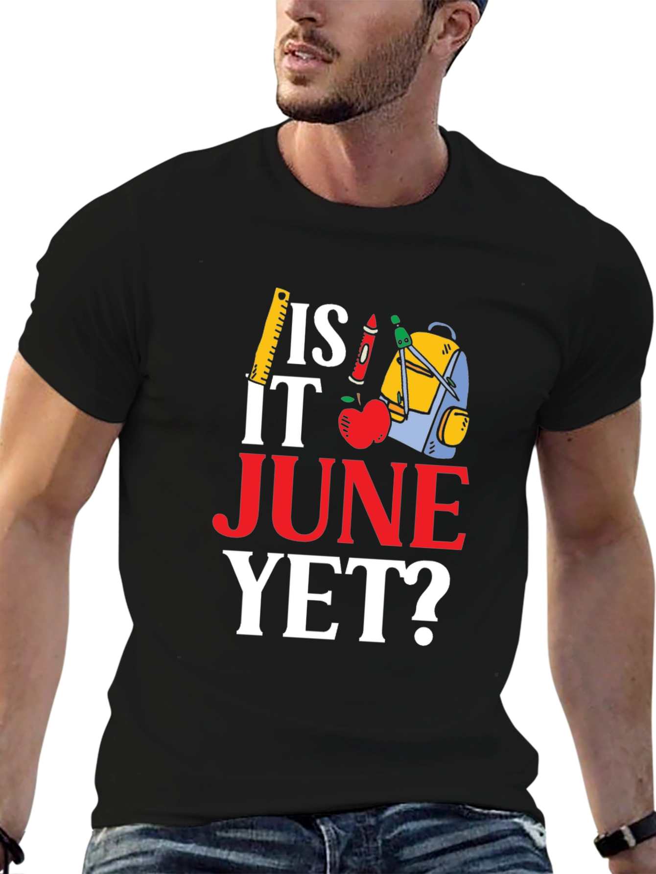 Is It June Yet? Back to School T-Shirt
