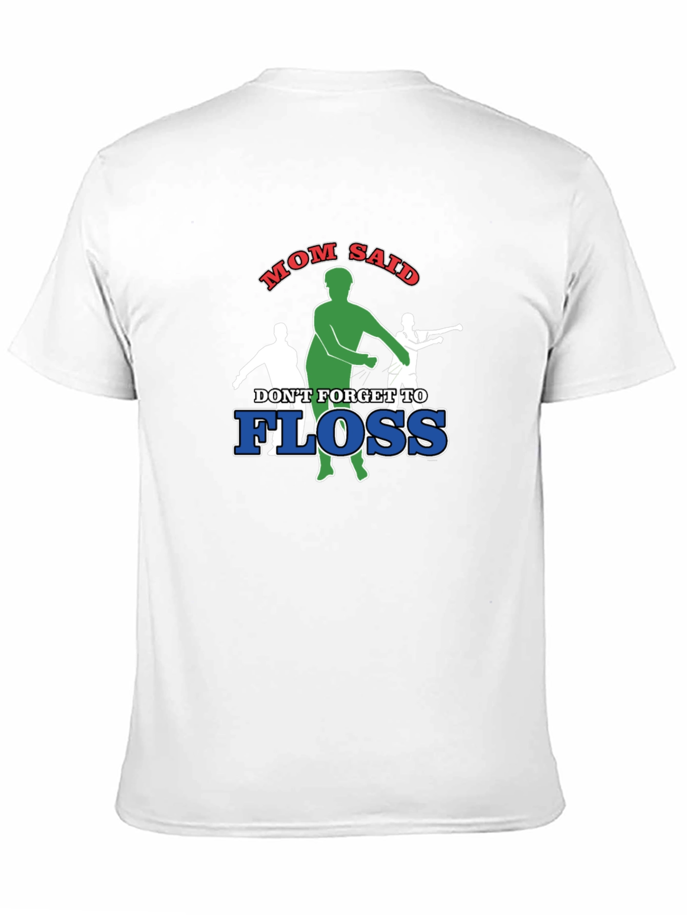 Mom Said Floss T-Shirt Funny Dance Tee