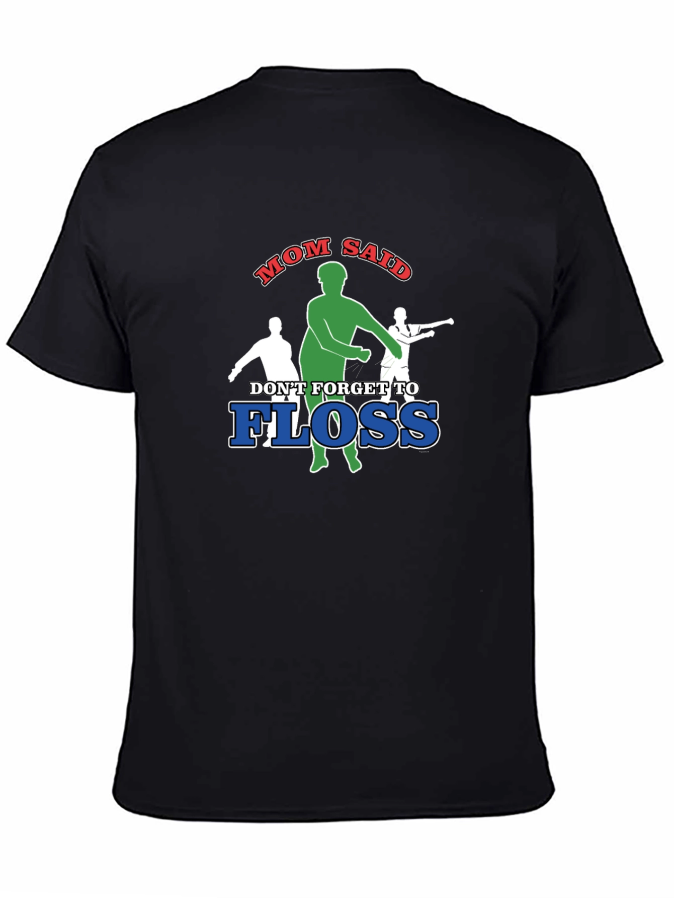 Mom Said Floss T-Shirt Funny Dance Tee