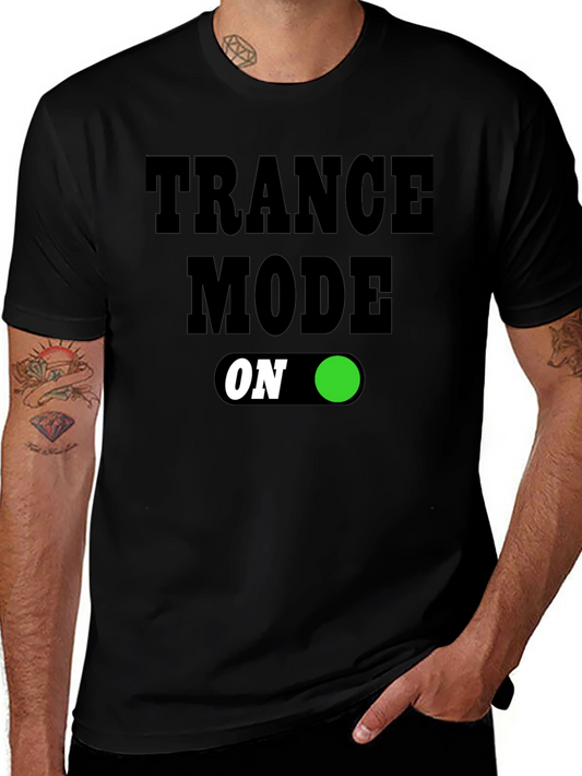 Trance Mode On T-Shirt - Black Graphic Tee