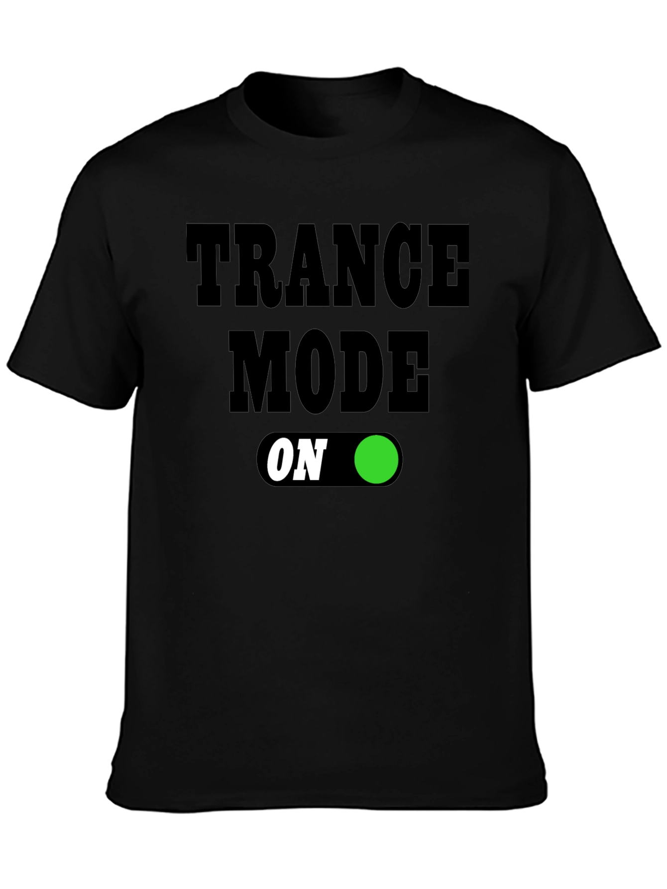 Trance Mode On T-Shirt - Black Graphic Tee