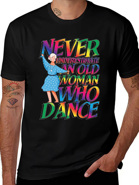 Never Underestimate Old Woman Who Can Dance T-Shirt