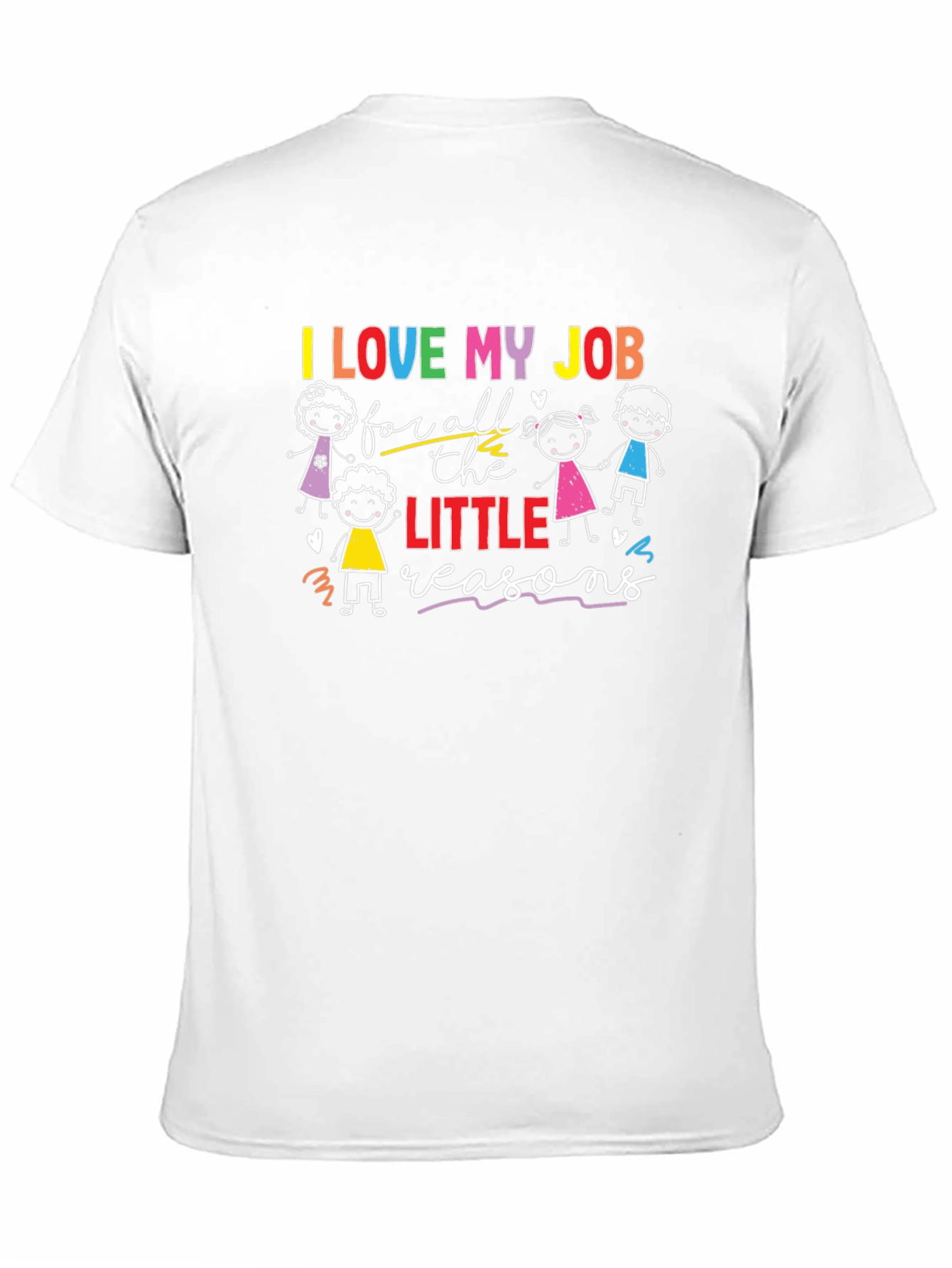 I Love My Job Teacher T-Shirt