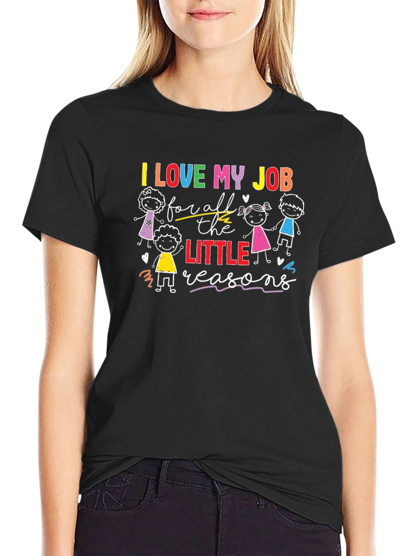 I Love My Job Teacher T-Shirt