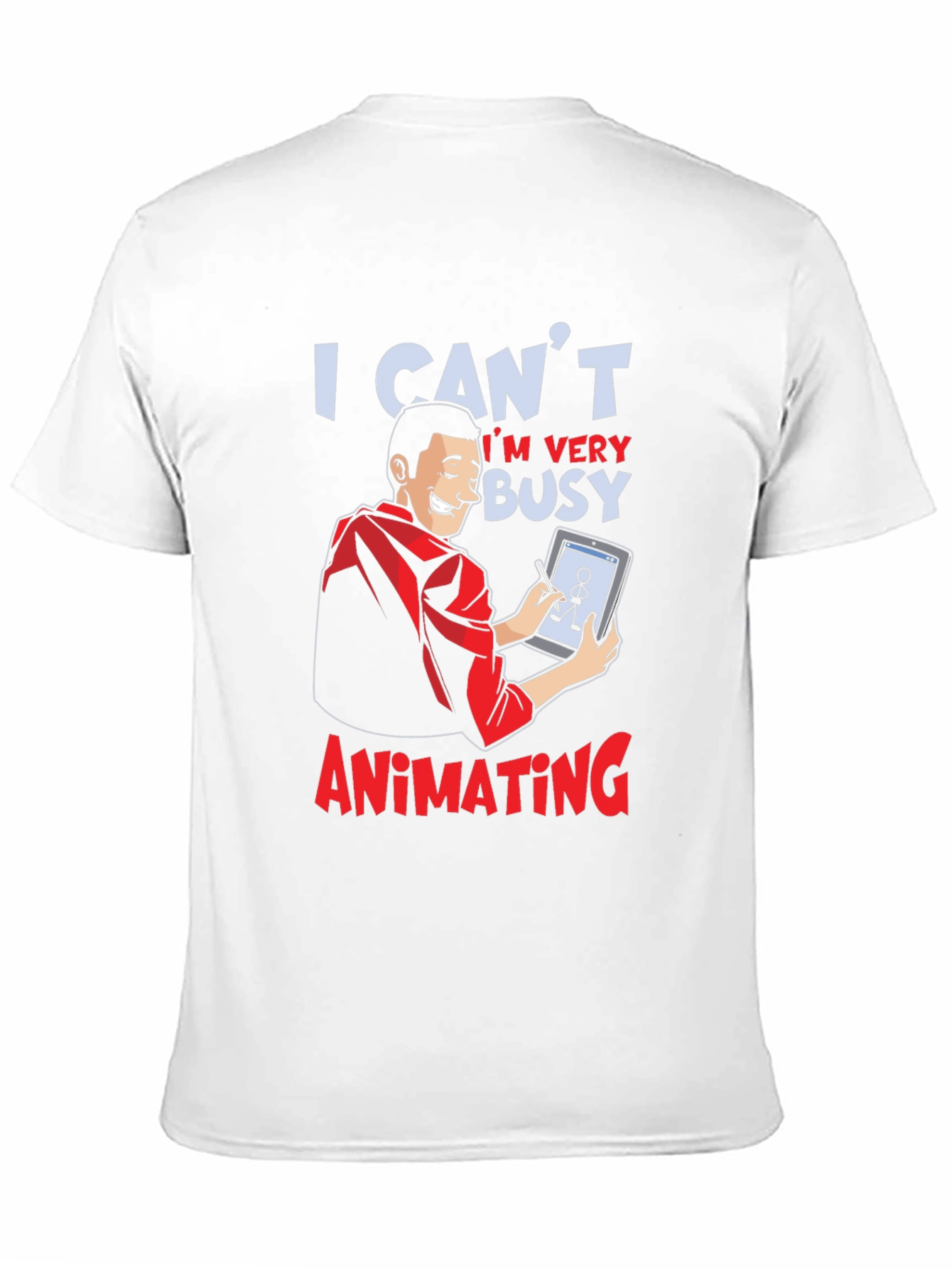 I Cant Im Very Busy Animating Graphic T-Shirt