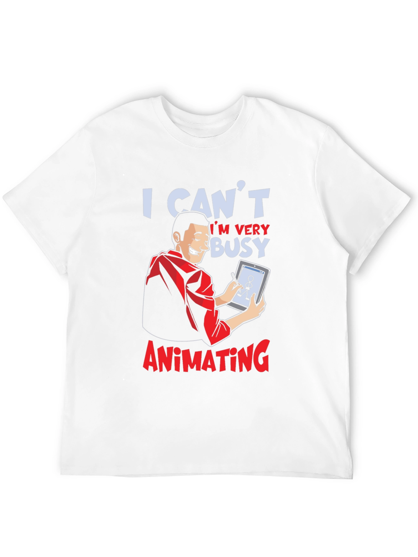 I Cant Im Very Busy Animating Graphic T-Shirt