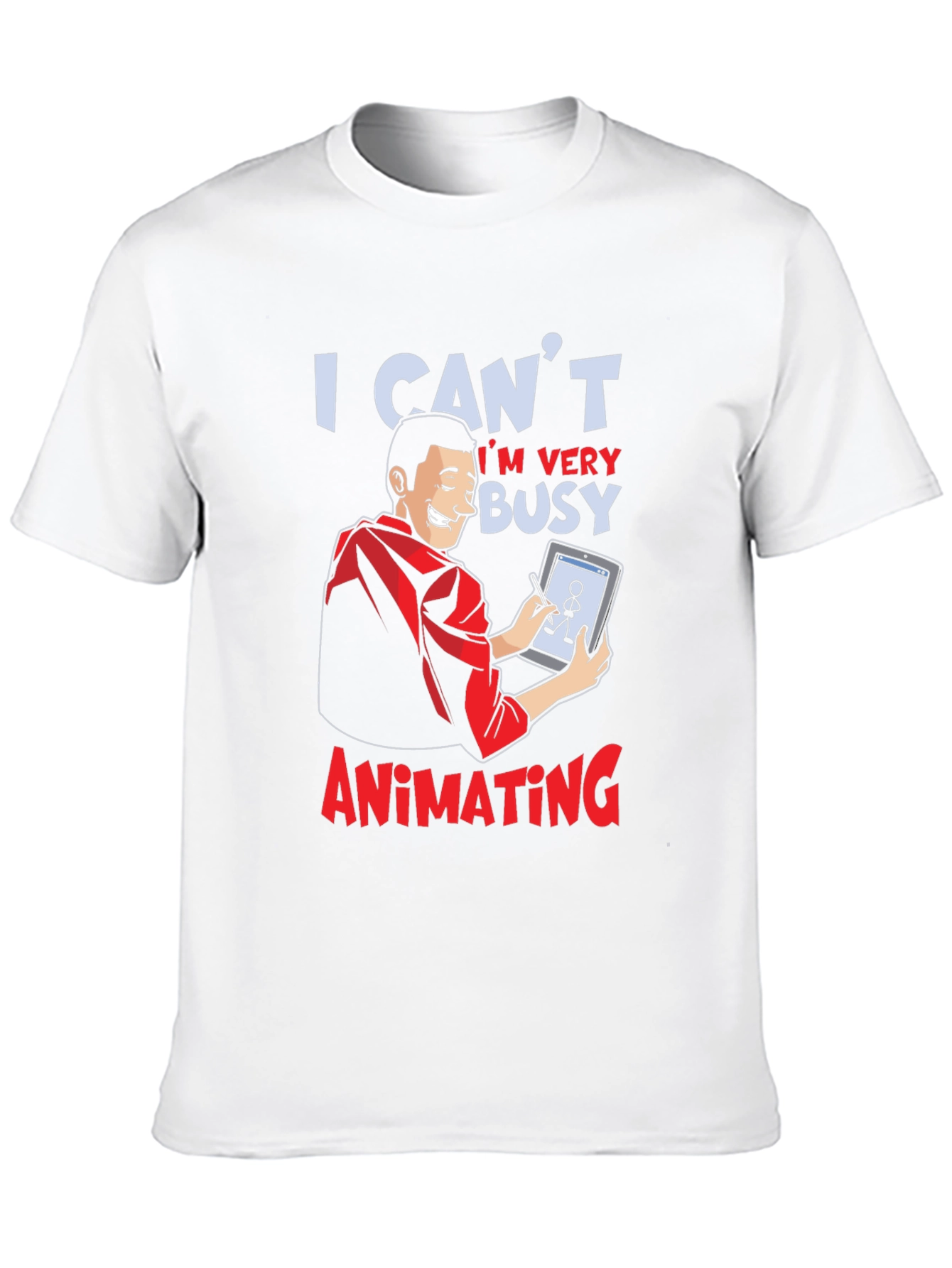 I Cant Im Very Busy Animating Graphic T-Shirt