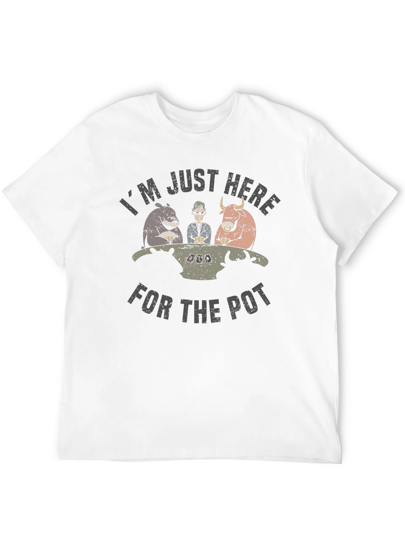 Im Just Here For The Pot T-Shirt