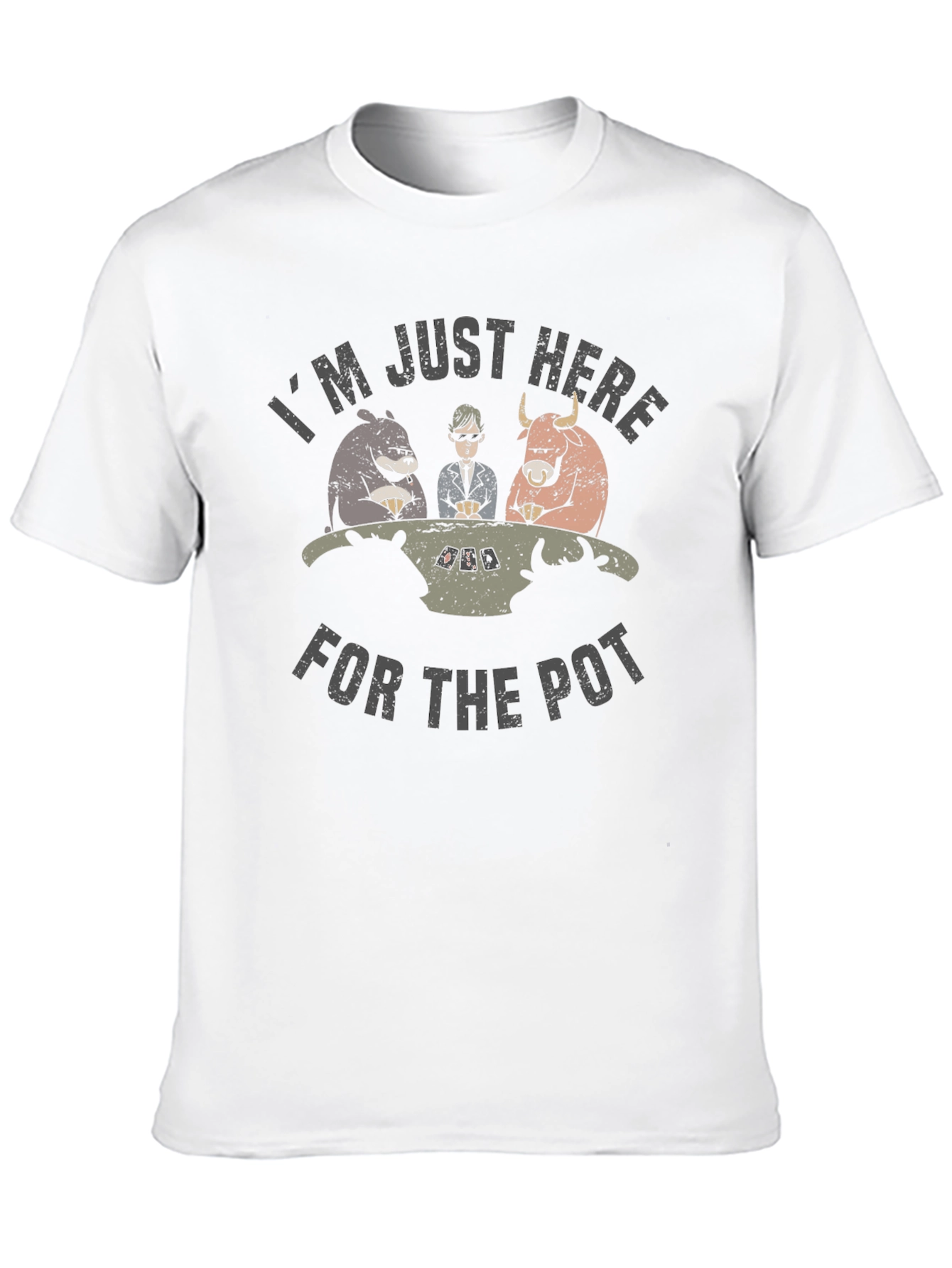 Im Just Here For The Pot T-Shirt