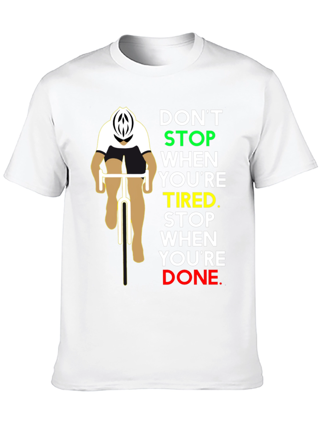Motivational Cycling T-Shirt - Dont Stop When Tired