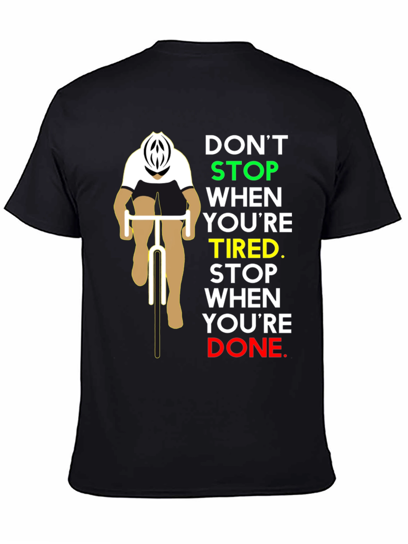 Motivational Cycling T-Shirt - Dont Stop When Tired
