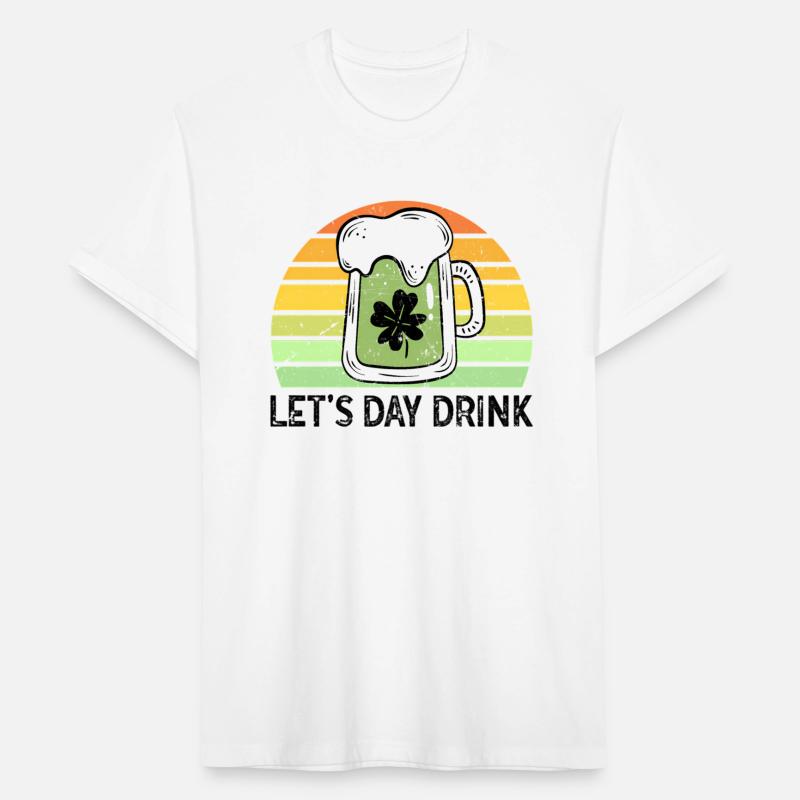 Lets Day Drink St Patric Beer Drinking