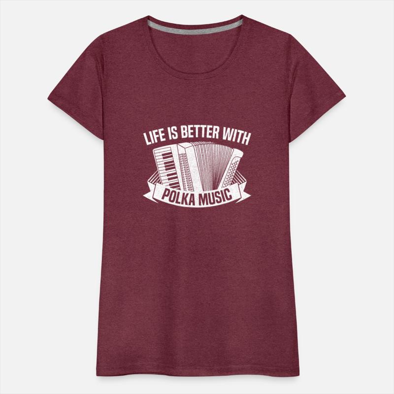 Life is Better with Polka Music Accordion Musician
