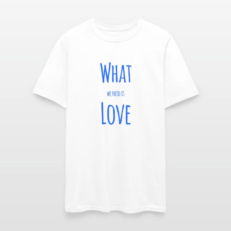 Love - What we need is Love