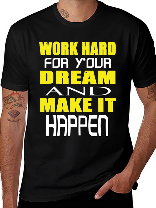 Motivational T-Shirt: Work Hard Dream Big