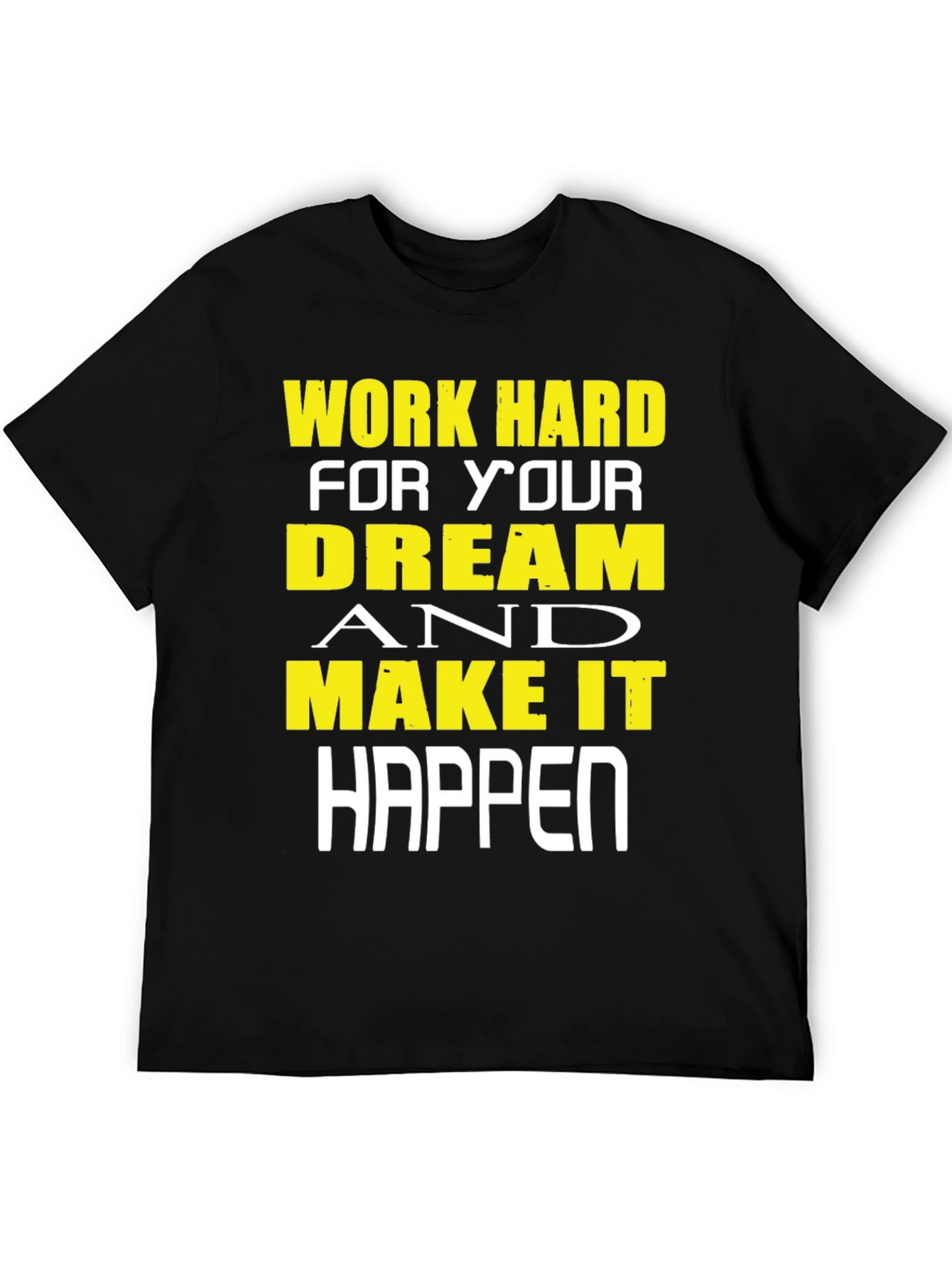 Motivational T-Shirt: Work Hard Dream Big