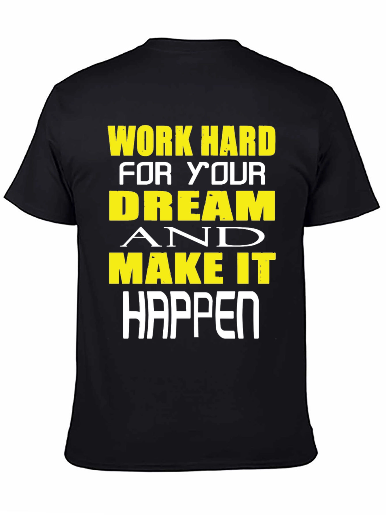 Motivational T-Shirt: Work Hard Dream Big