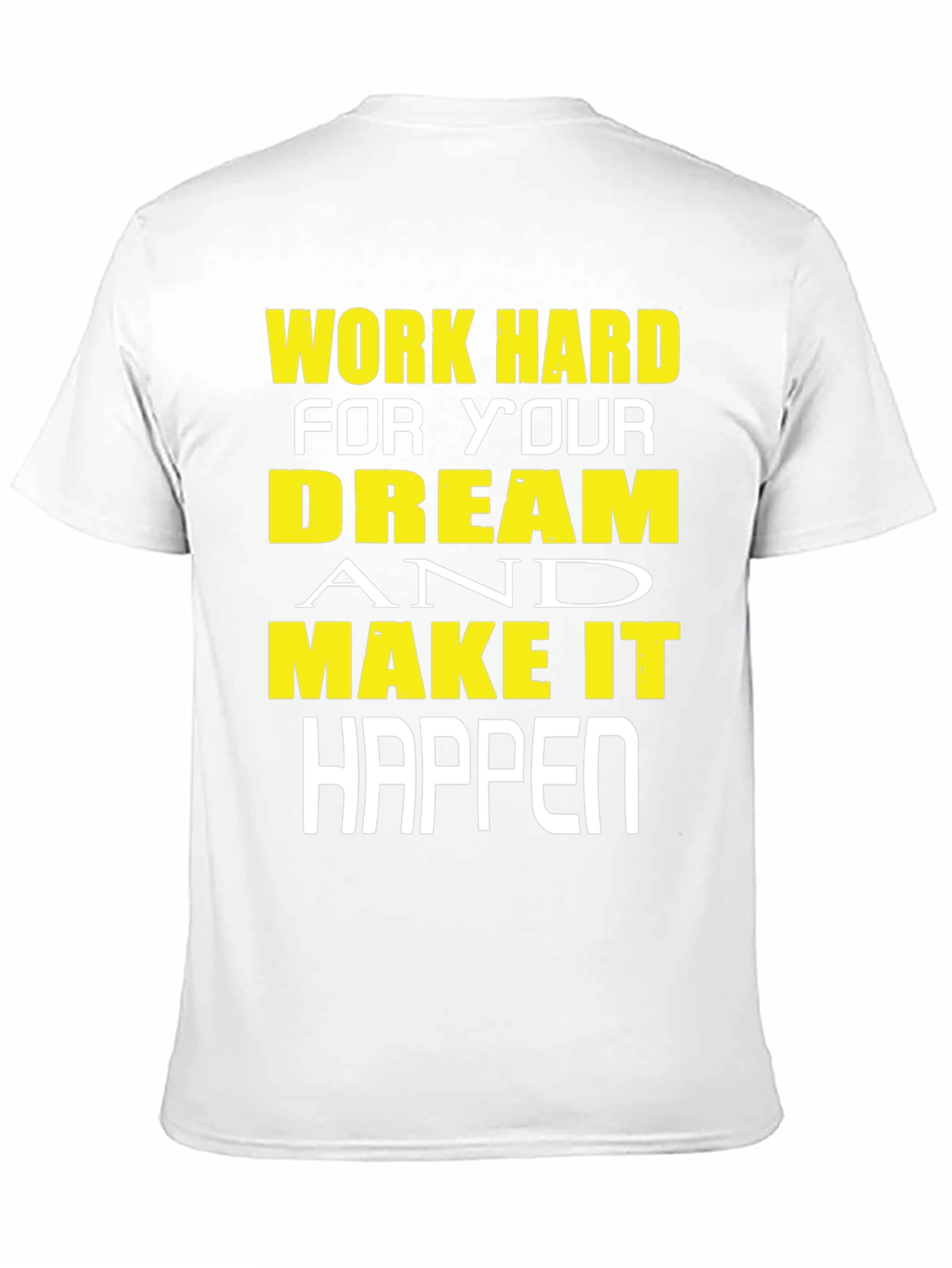 Motivational T-Shirt: Work Hard Dream Big