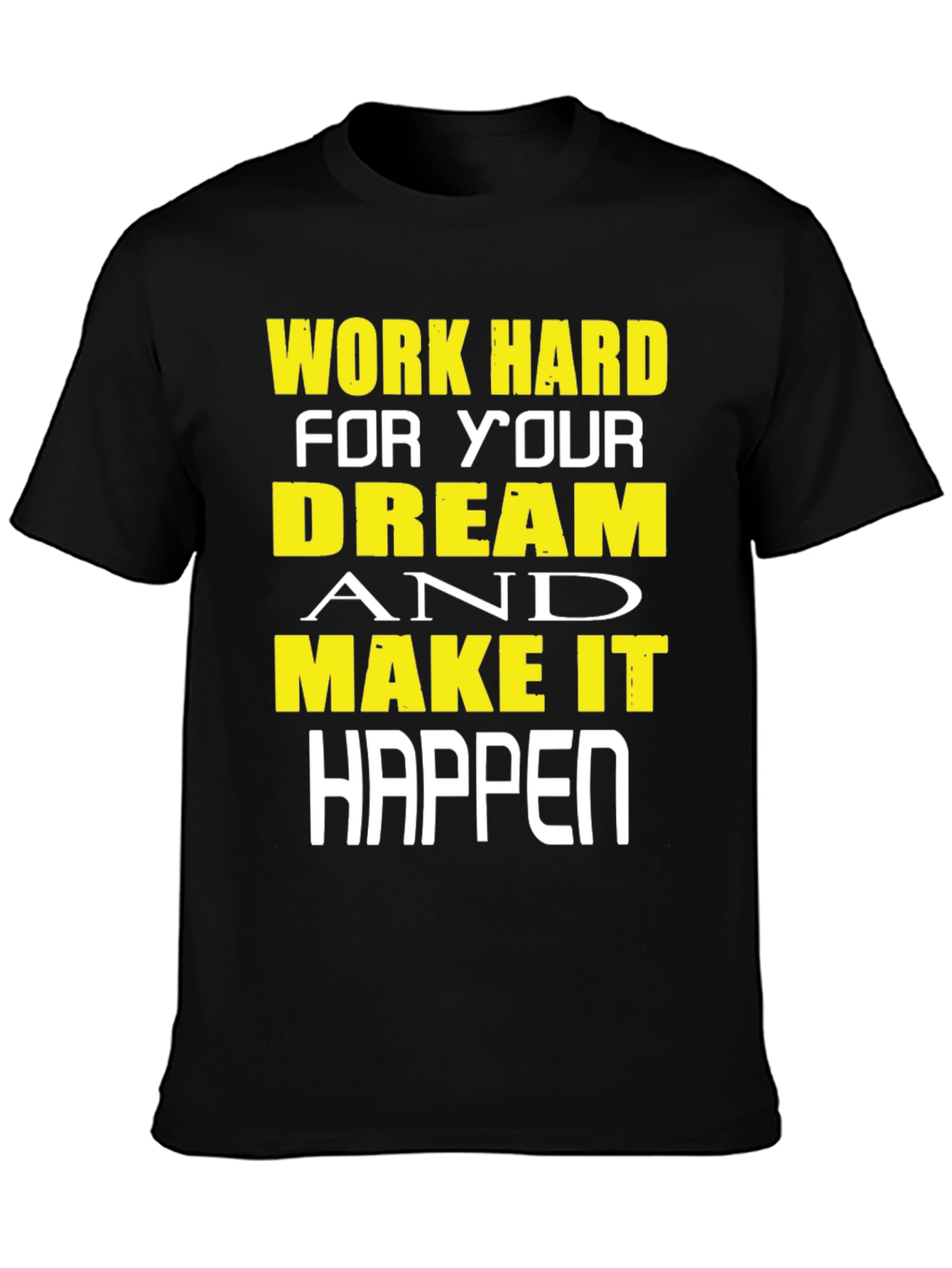 Motivational T-Shirt: Work Hard Dream Big