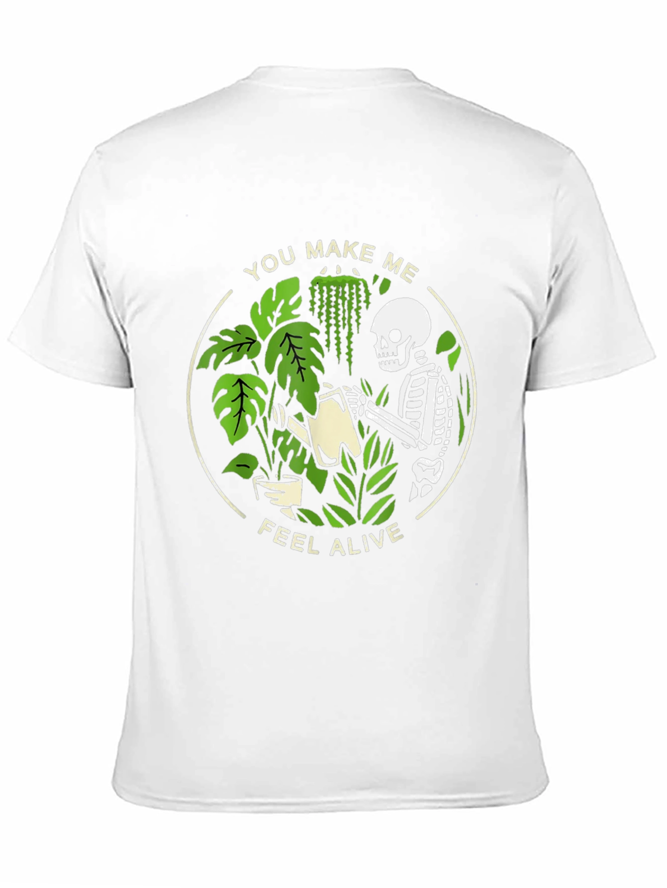 You Make Me Feel Alive Skeleton Plant Lover T-Shirt