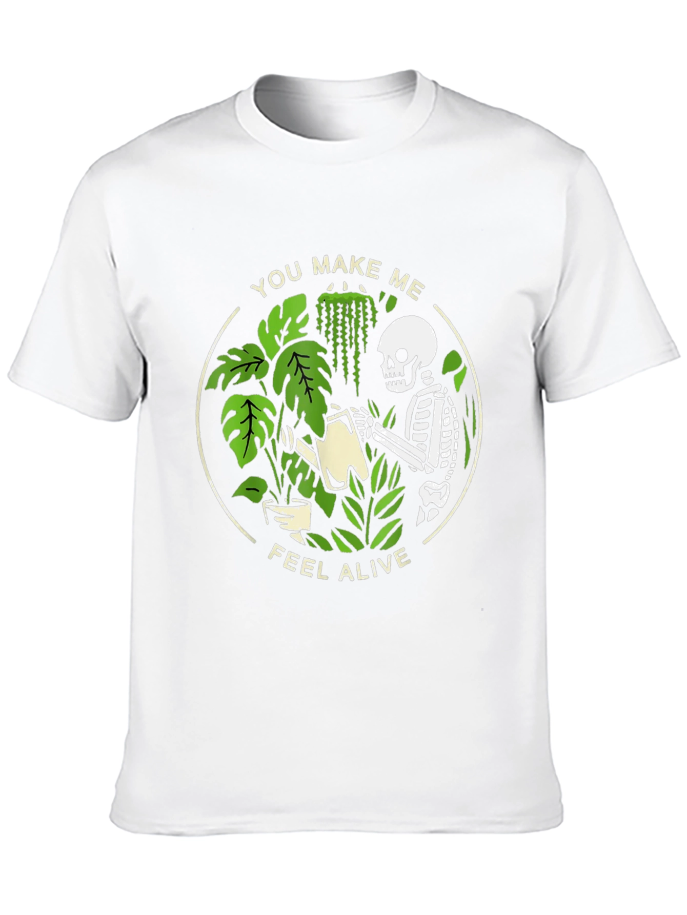 You Make Me Feel Alive Skeleton Plant Lover T-Shirt
