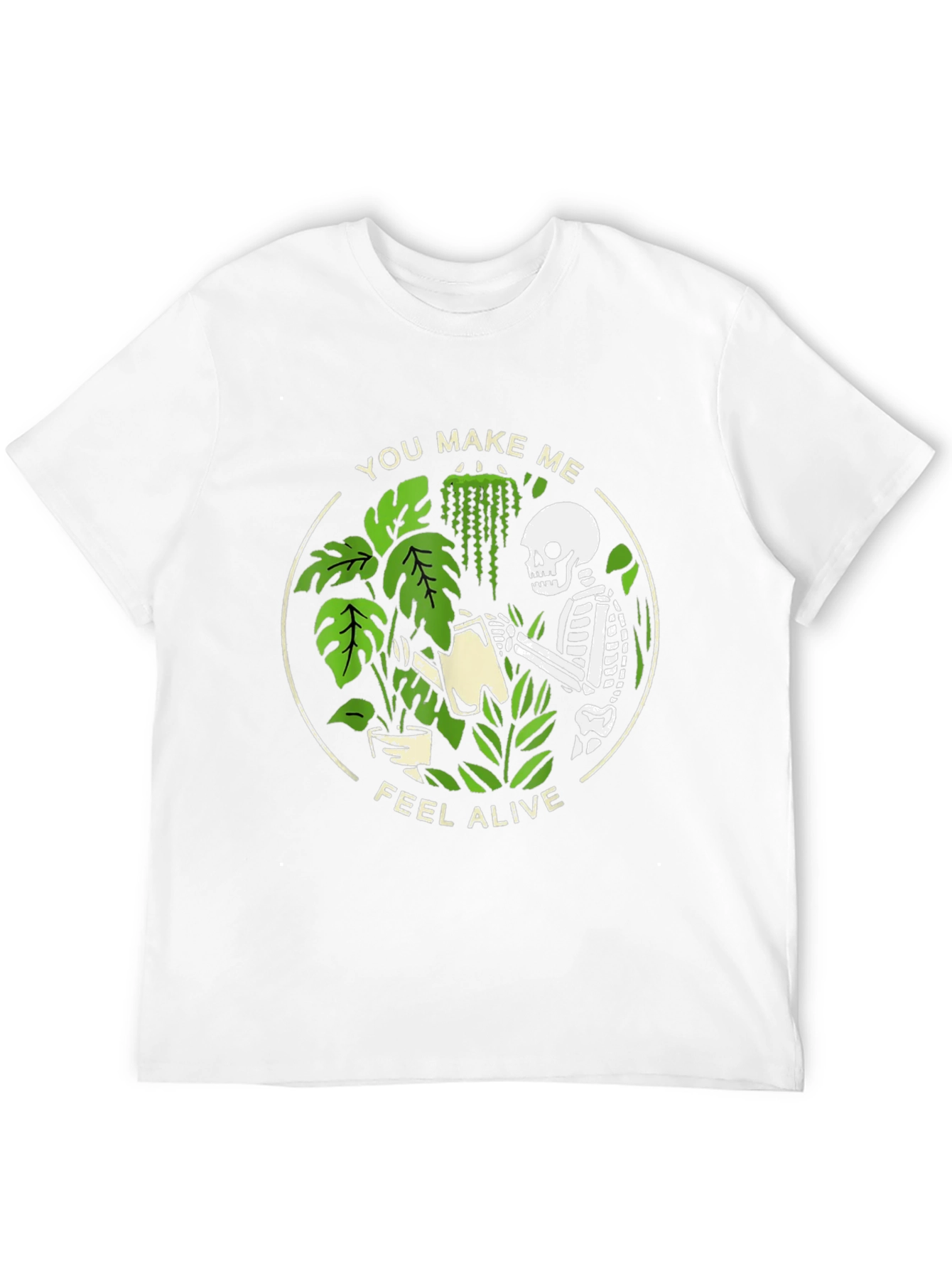 You Make Me Feel Alive Skeleton Plant Lover T-Shirt